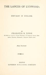 Cover of: The lances of Lynwood by Charlotte Mary Yonge, Jemima Blackburn, Charlotte Mary Yonge