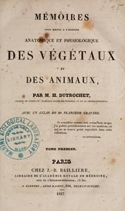 Cover of: M©Øemoires pour servir ©Ła l'histoire anatomique et physiologique des v©Øeg©Øetaux et des anim