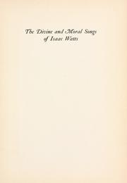 The divine and moral songs of Isaac Watts by Stone, Wilbur Macey