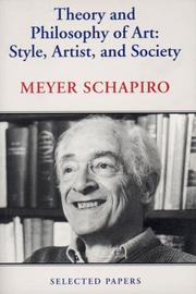 Cover of: Theory and philosophy of art by Schapiro, Meyer