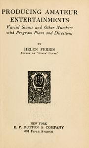 Cover of: Producing amateur entertainments by Ferris, Helen Josephine