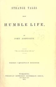 Strange tales from humble life by John Ashworth