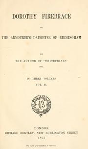 Cover of: Dorothy Firebrace: Or, The Armourer's daughter of Birmingham.