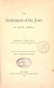 The settlement of the Jews in North America by Daly, Charles P.