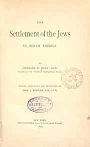 Cover of: The settlement of the Jews in North America by Daly, Charles P.