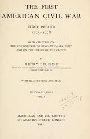 Cover of: The first American Civil War, first period 1775-1778 by Henry Belcher