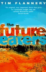 Cover of: The future eaters | Tim F. Flannery