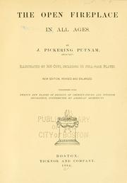 Cover of: The open fireplace in all ages. by J. Pickering Putnam