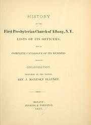 History of the First Presbyterian church of Albany, N.Y by J. McClusky Blayney