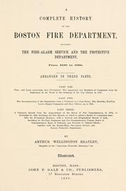 A complete history of the Boston fire department by Arthur Wellington Brayley