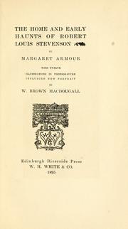 Cover of: The home and early haunts of Robert Louis Stevenson by Margaret Armour