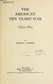 Cover of: The American Ten Years' War: 1855-1865.