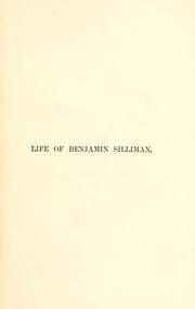 Cover of: Life of Benjamin Silliman, M.D., LL.D., late professor of chemistry, mineralogy, and geology in Yale college. by George Park Fisher, George Park Fisher