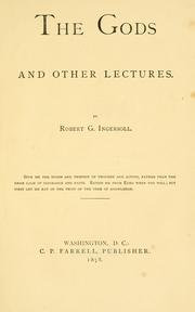 Cover of: The gods, and other lectures by Robert Green Ingersoll