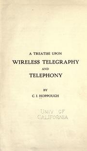 Cover of: A treatise upon wireless telegraphy and telephony by C. I. Hoppough