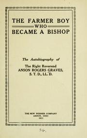 The farmer boy who became a bishop by Graves, Anson Rogers Bp.