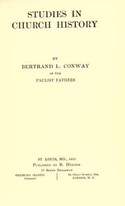 Cover of: Studies in church history. by Bertrand L. Conway, Bertrand L. Conway