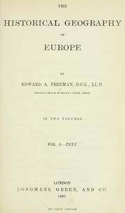 Cover of: The historical geography of Europe by Edward Augustus Freeman, Edward Augustus Freeman