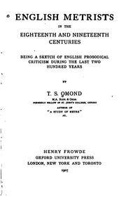 Cover of: English metrists in the eighteenth and nineteenth centuries: being a sketch of English prosodical criticism during the last two hundred years