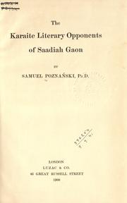 The Karaite literary opponents of Saadiah gaon by Samuel Poznanski