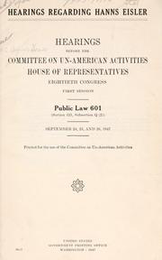 Cover of: Hearings regarding Hanns Eisler. by United States. Congress. House. Committee on Un-American Activities.