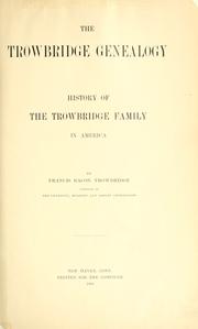 The Trowbridge genealogy by Francis Bacon Trowbridge