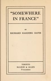 Cover of: Somewhere in France. by Richard Harding Davis, Richard Harding Davis