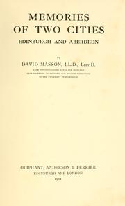 Cover of: Memories of two cities, Edinburgh and Aberdeen by David Masson, David Masson