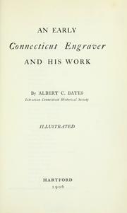 An early Connecticut engraver and his work by Albert Carlos Bates