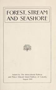 Cover of: Forest, stream and seashore by issued by the Intercolonial Railway and Prince Edward Island Railway of Canada.