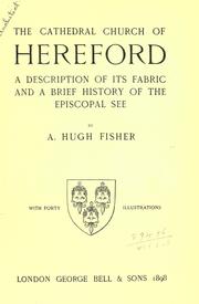 Cover of: The cathedral church of Hereford: a description of its fabric and a brief history of the episcopal see.
