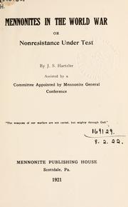 Cover of: Mennonites in the World War: or, Nonresistance under test.