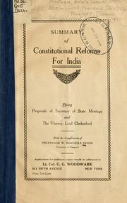 Cover of: Summary of constitutional reform for India: being proposals of Secretary of State Montagu and the Viceroy, Lord Chelmsford.