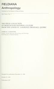 The Speck collection of Montagnais material culture from the lower St. Lawrence drainage, Quebec by James W. VanStone