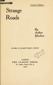 Cover of: Strange roads, sketches by Joseph Simpson. by Arthur Machen