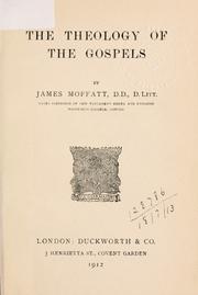 Cover of: The theology of the Gospels. by James Moffatt, James Moffatt