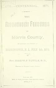 Cover of: The revolutionary forefathers of Morris County by Joseph F. Tuttle, Joseph F. Tuttle