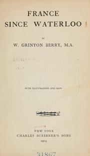 Cover of: France since Waterloo by W. Grinton Berry