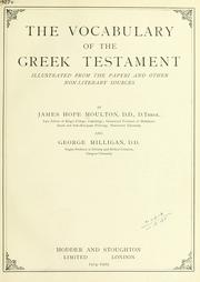 Cover of: The vocabulary of the Greek Testament illustrated from the papyri and other non-literary sources by James Hope Moulton