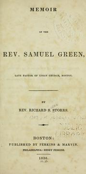 Cover of: Memoir of the Rev. Samuel Green by Storrs, Richard S., Storrs, Richard S.