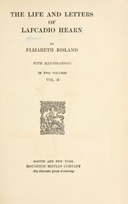 Cover of: The life and letters of Lafcadio Hearn by Wetmore, Elizabeth Bisland Mrs.