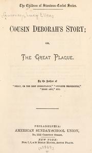 Cover of: Cousin Deborah's story, or, The great plague by Guernsey, Lucy Ellen