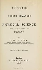 Cover of: Lectures on some recent advances in physical science by Peter Guthrie Tait