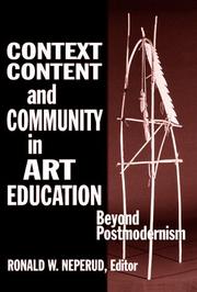 Cover of: Context, Content and Community: Beyond Postmodernism