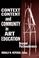 Cover of: Context, content, and community in art education