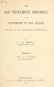 Cover of: The Old Testament prophecy of the consummation of God's Kingdom: traced in its historical development