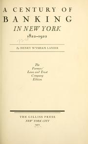 Cover of: A century of banking in New York, 1822-1922 by Henry Wysham Lanier