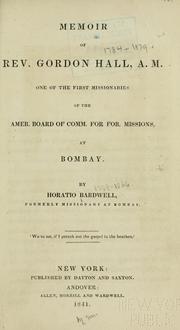 Memoir of Rev. Gordon Hall, A.M by Horatio Bardwell