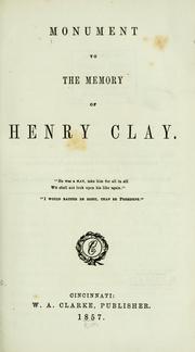 Cover of: Monument to the memory of Henry Clay.