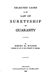 Cover of: Selected cases on the law of suretyship and guaranty by Henry H. Wilson